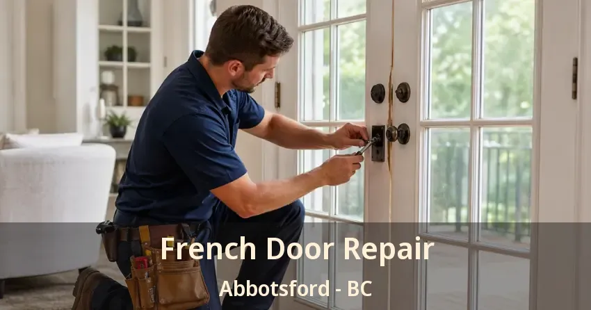 French Door Repair Abbotsford - BC