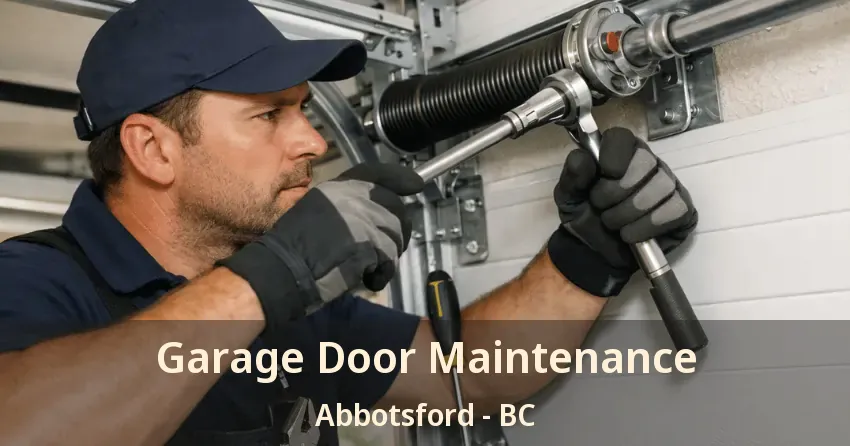 Garage Door Maintenance Abbotsford - BC Garage Door Maintenance Abbotsford - BC