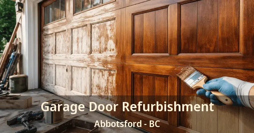 Garage Door Refurbishment Abbotsford - BC Garage Door Refurbishment Abbotsford - BC