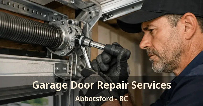 Garage Door Repair Services Abbotsford - BC