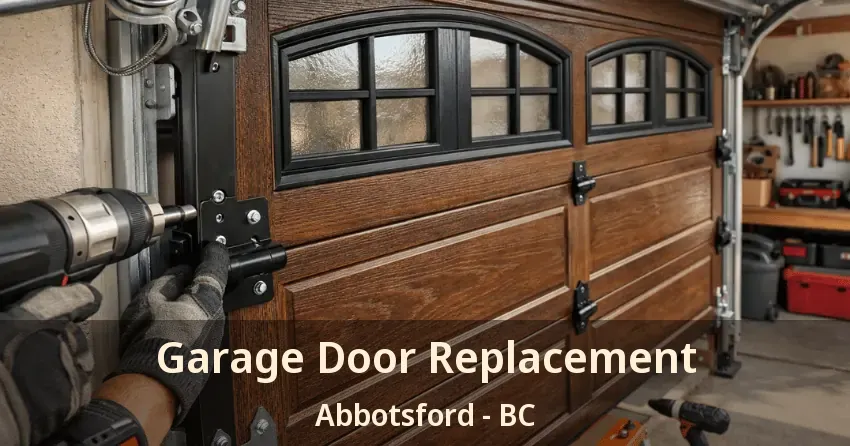 Garage Door Replacement Abbotsford - BC Garage Door Replacement Abbotsford - BC