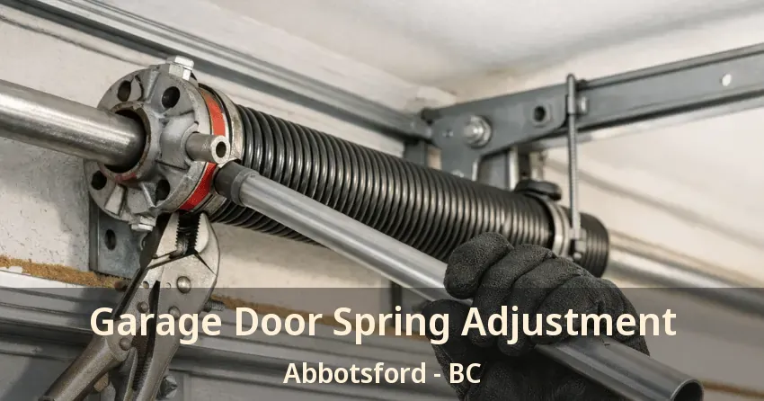 Garage Door Spring Adjustment Abbotsford - BC
