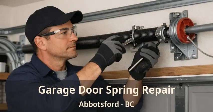 Garage Door Spring Repair Abbotsford - BC