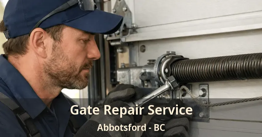 Gate Repair Service Abbotsford - BC