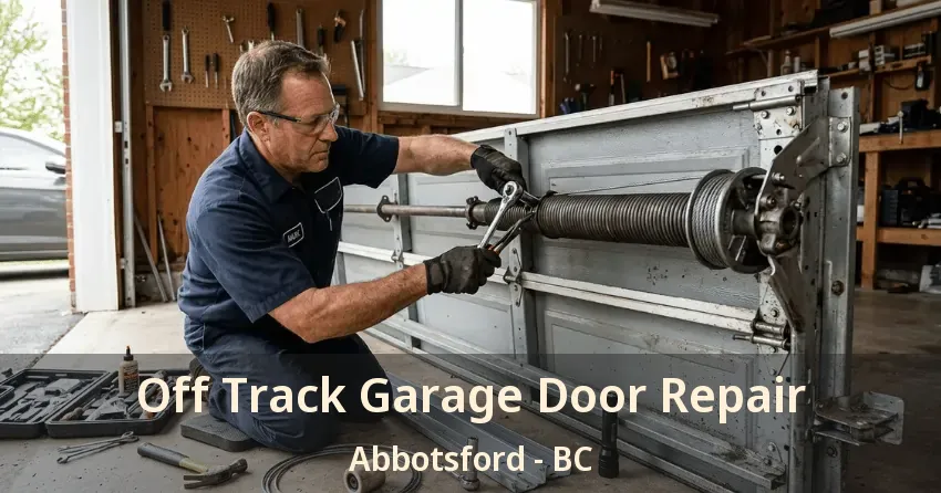Off Track Garage Door Repair Abbotsford - BC