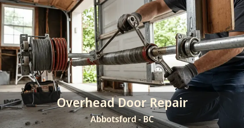 Overhead Door Repair Abbotsford - BC Overhead Door Repair Abbotsford - BC