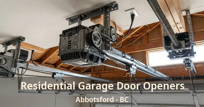 Residential Garage Door Openers Abbotsford - BC