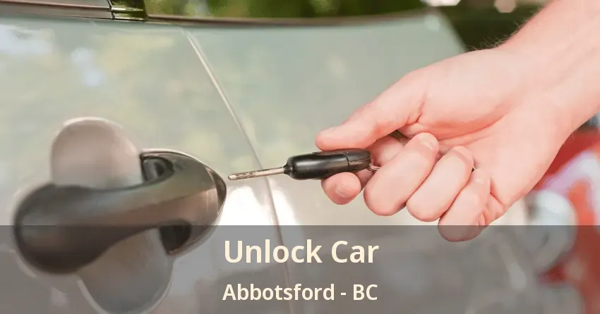 Unlock Car Abbotsford - BC